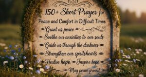 150+ Short Prayers for Peace and Comfort in Difficult Times